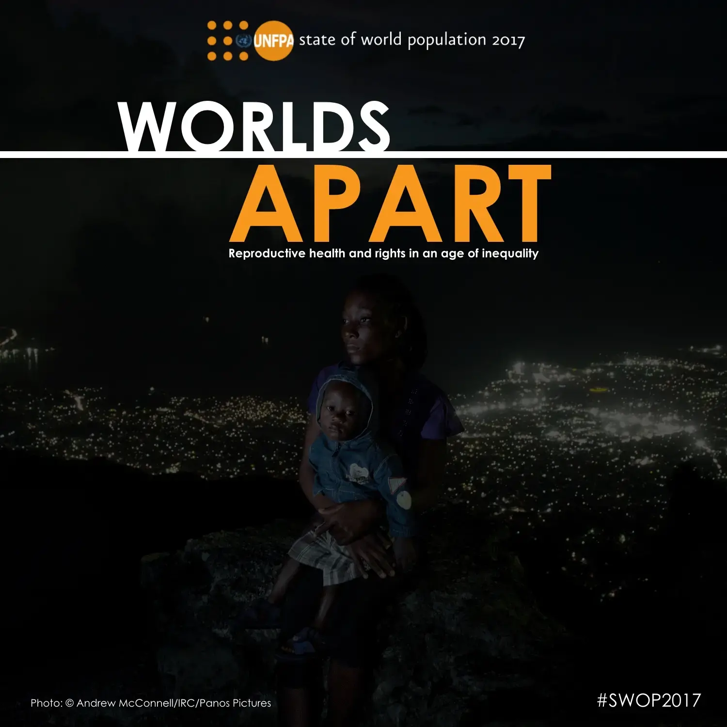 SWOP 2017 Worlds Apart: Reproductive health and rights in an age of inequality 